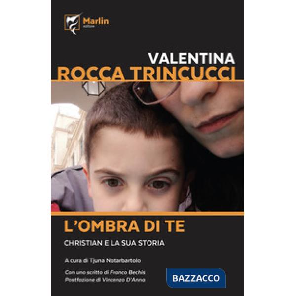 Ombra di te. Christian e la sua storia (L')