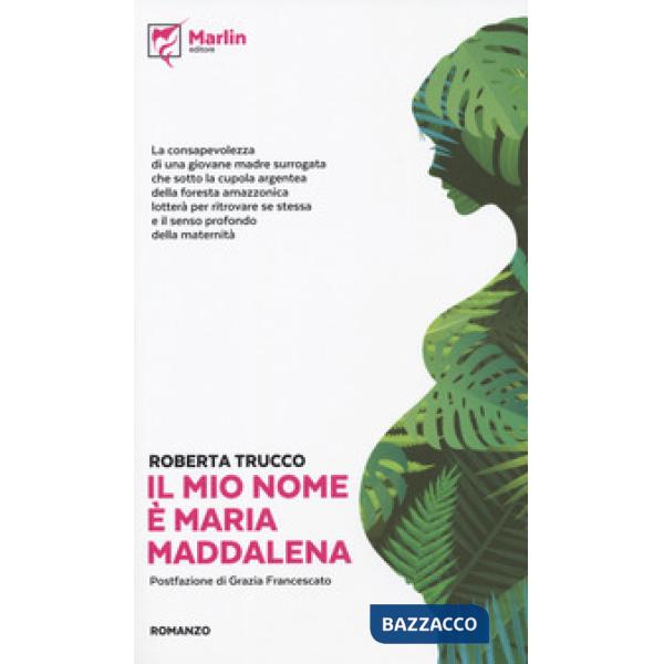 Mio nome è Maria Maddalena (Il)