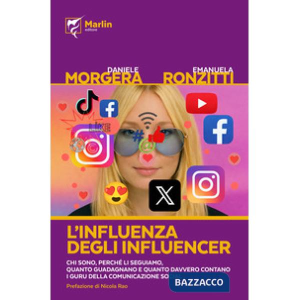 Influenza degli influencer. Chi sono, perché li seguiamo, quanto guadagnano e quanto davvero contano i guru della comunicazione 