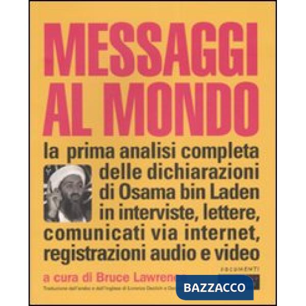 Messaggi al mondo. La prima analisi completa delle dichiarazioni di Osama bin La