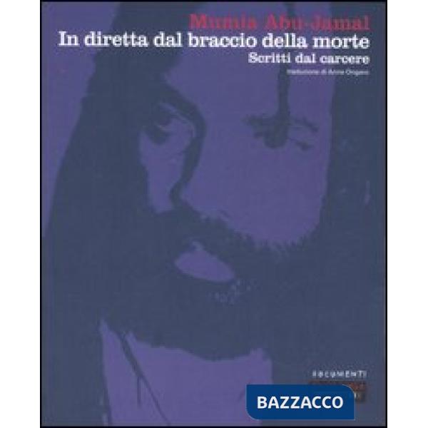 In diretta dal braccio della morte. Scritti dal carcere