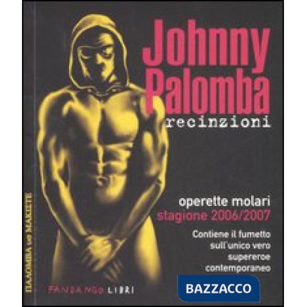 Recinzioni. Operette molari. Stagione 2006/2007. Ediz. illustrata