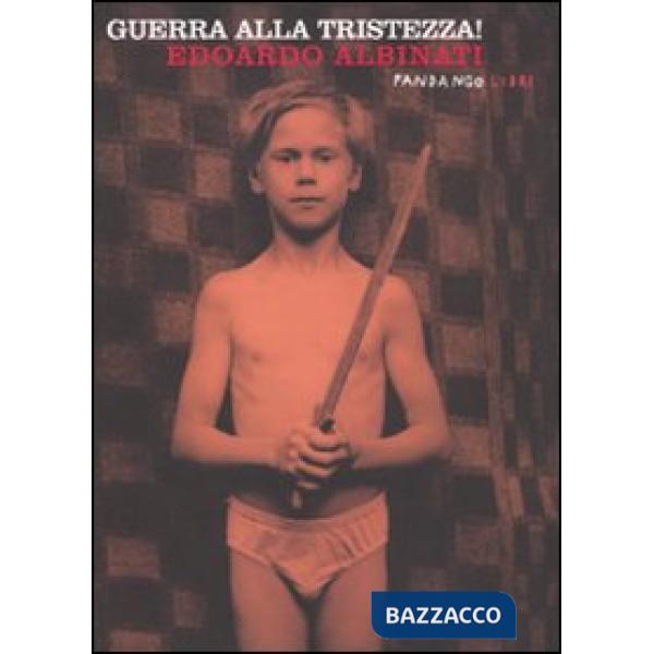 Guerra alla tristezza!