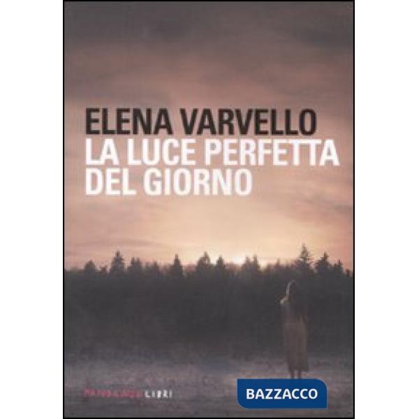 Luce perfetta del giorno (La)