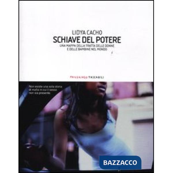 Schiave del potere. Una mappa della tratta delle donne e delle bambine nel mondo