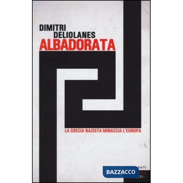 Alba Dorata. La Grecia nazista minaccia l'Europa