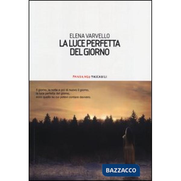 Luce perfetta del giorno (La)