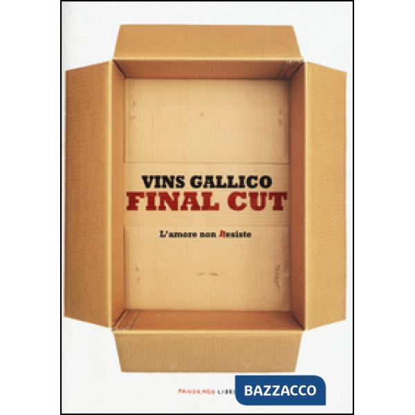 Final cut. L'amore non Resiste