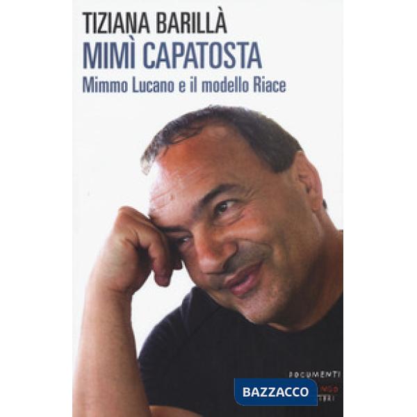 Mimì Capatosta. Mimmo Lucano e il modello Riace