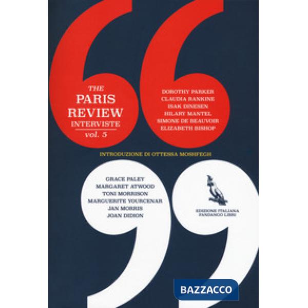 Paris Review. Interviste (The). Vol. 5