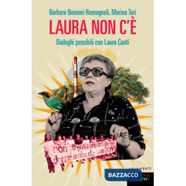 Laura non c'è. Dialoghi possibili con Laura Conti
