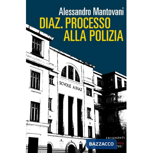 Diaz. Processo alla polizia. Nuova ediz.