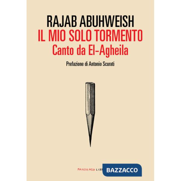 Mio solo tormento. Canto da El-Agheila (Il)