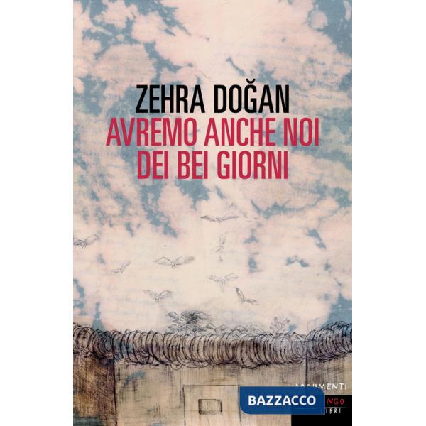 Avremo anche noi dei bei giorni