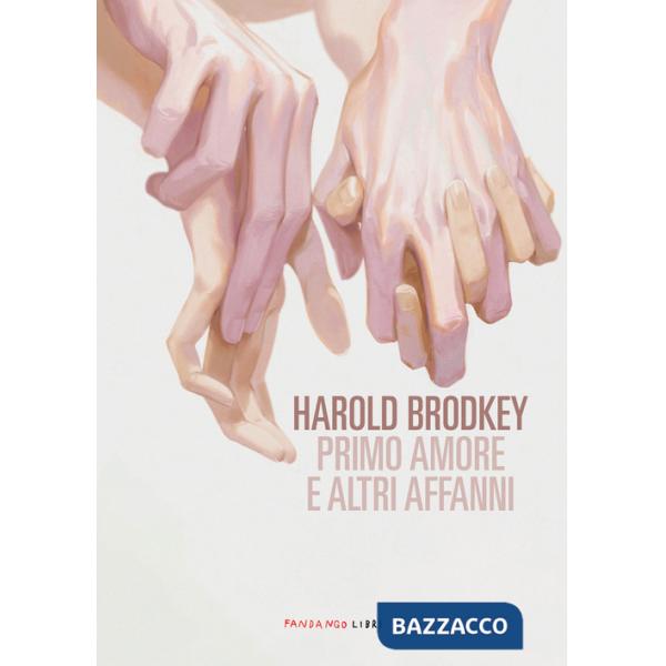 Primo amore e altri affanni. Nuova ediz.