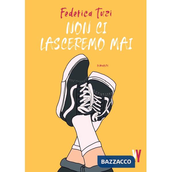 Non ci lasceremo mai