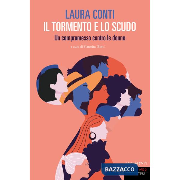 Tormento e lo scudo. Un compromesso contro le donne (Il)