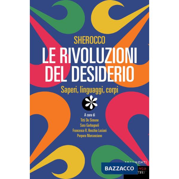 Sherocco. Le rivoluzioni del desiderio. Saperi, linguaggi, corpi