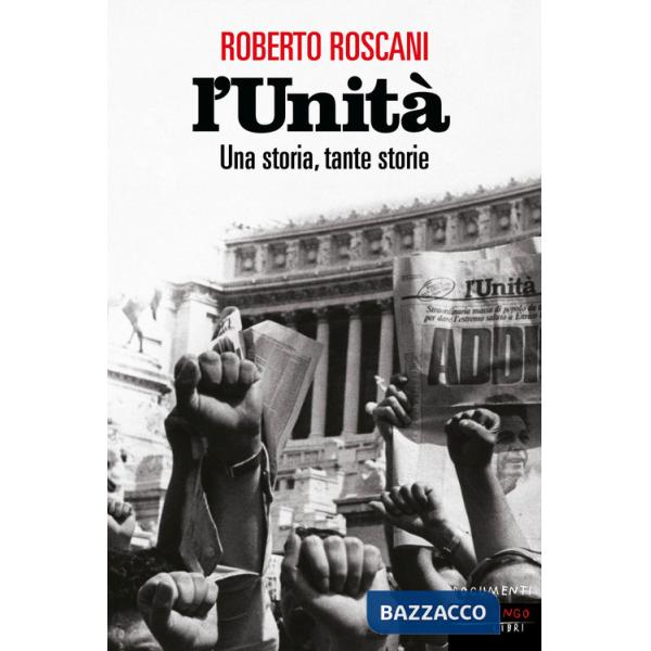 Unità. Una storia, tante storie (L')