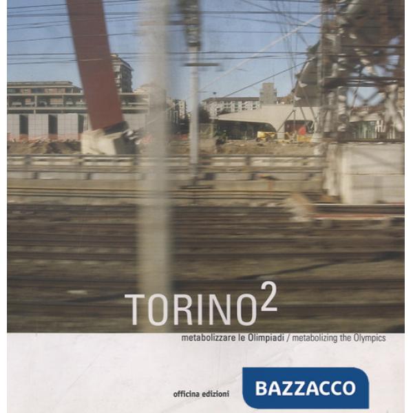 Torino 2. Metabolizzare le Olimpiadi