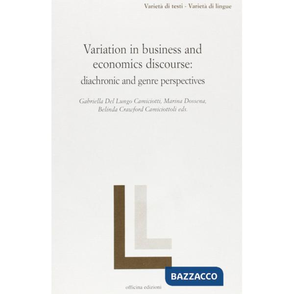Variation in business and economics discourse. Diachronic and genre perspectives