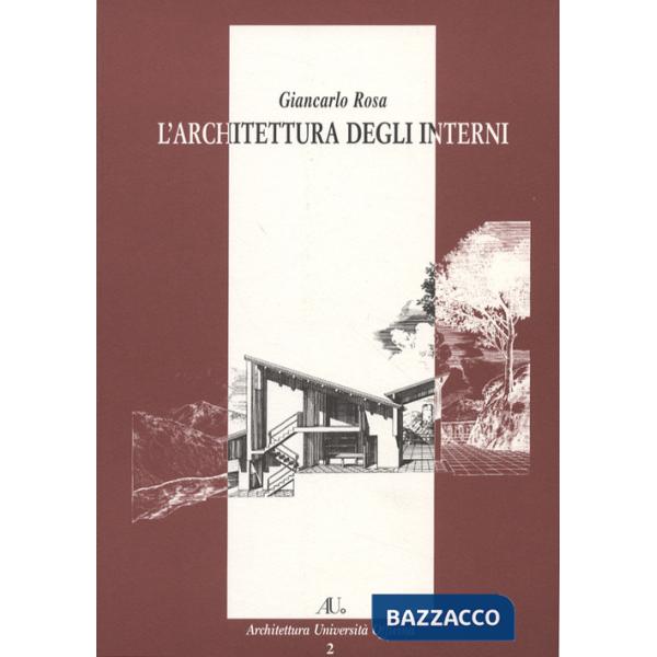 Architettura degli interni. Ediz. illustrata (L')