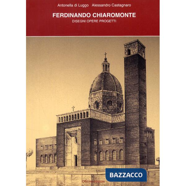 Ferdinando Chiaromonte, disegni opere progetti