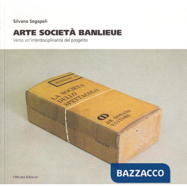 Arte società Banlieue. Verso un'interdisciplinarità del progetto