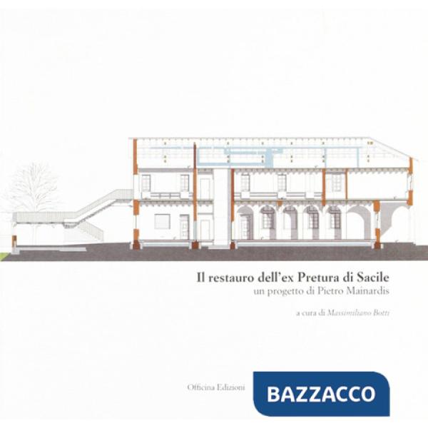 Restauro dell'ex pretura di Sacile. Un progetto di Pietro Mainardis (Il)