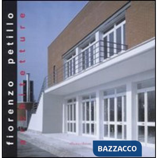 Fiorenzo Petillo. Architetture. Ediz. illustrata