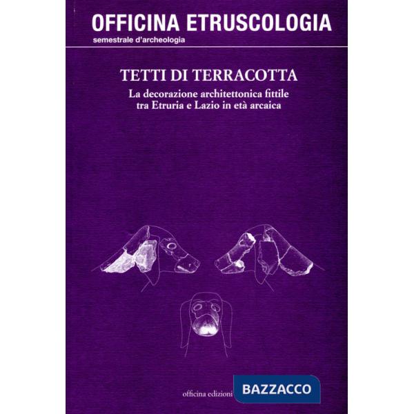 Tetti di terracotta. La decorazione architettonica fittile tra Etruria e Lazio in età arcaica