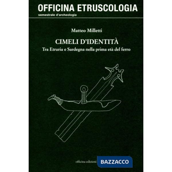 Cimeli d'identità. Tra Etruria e Sardegna nella prima età del ferro