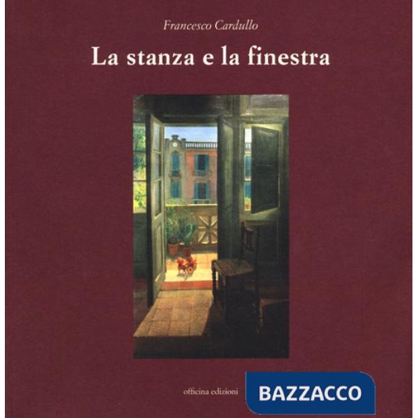 Stanza e la finestra. Ediz. illustrata (La)