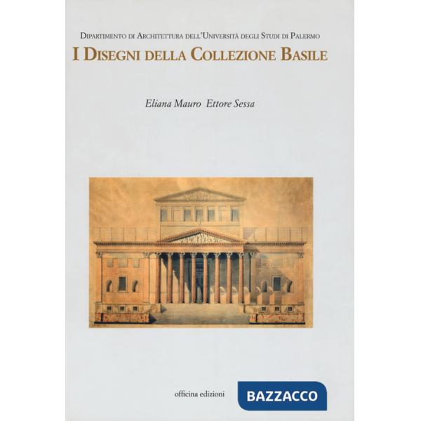 Disegni della collezione Basile. Ediz. illustrata (I)