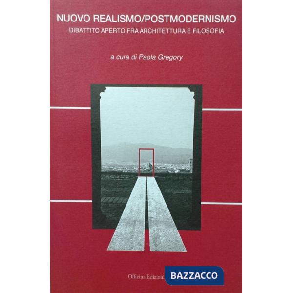 Nuovo realismo/postmodernismo. Dibattito aperto fra architettura e filosofia