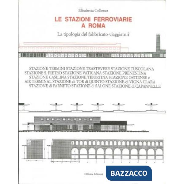 Stazioni ferroviarie a Roma. La tipologia del fabbricato-viaggiatori (Le)