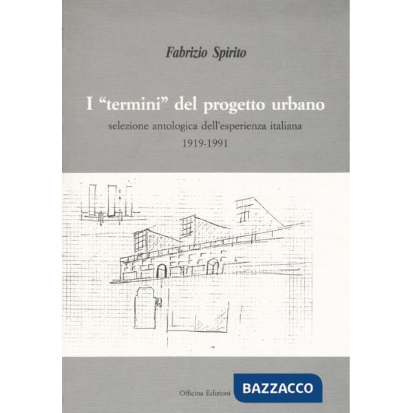 «termini» del progetto urbano. Ediz. illustrata (I)