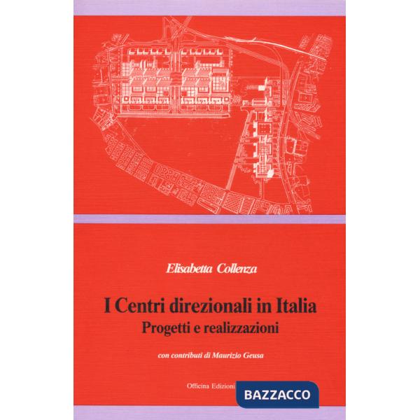 Centri direzionali in Italia. Progetti e realizzazioni (I)