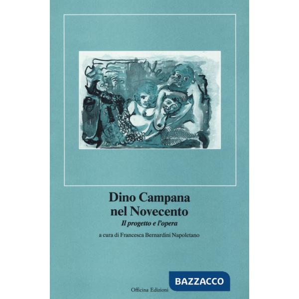 Dino Campana nel Novecento