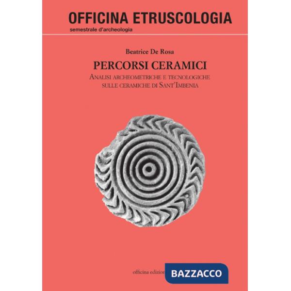 Percorsi ceramici. Analisi archeometriche e tecnologiche sulle ceramiche di Sant'Imbenia