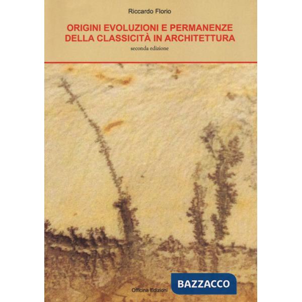 Origini, evoluzioni e permanenze della classicità in architettura. Un'esperienza di conoscenza. Disegno e rappresentazione dell'