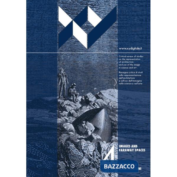 XY dimensione del disegno. Ediz. italiana e inglese (2017). Vol. 4: Immagini e spazi lontani (dicembre-luglio)
