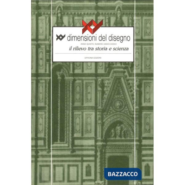 XY Dimensioni del disegno (1991). Vol. 11-12: Il rilievo tra storia e scienza