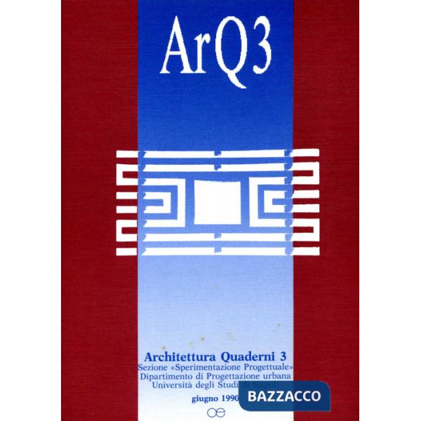 ArQ. Architettura quaderni. Vol. 3