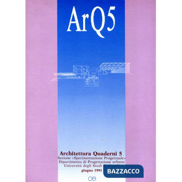 ArQ. Architettura quaderni. Vol. 5