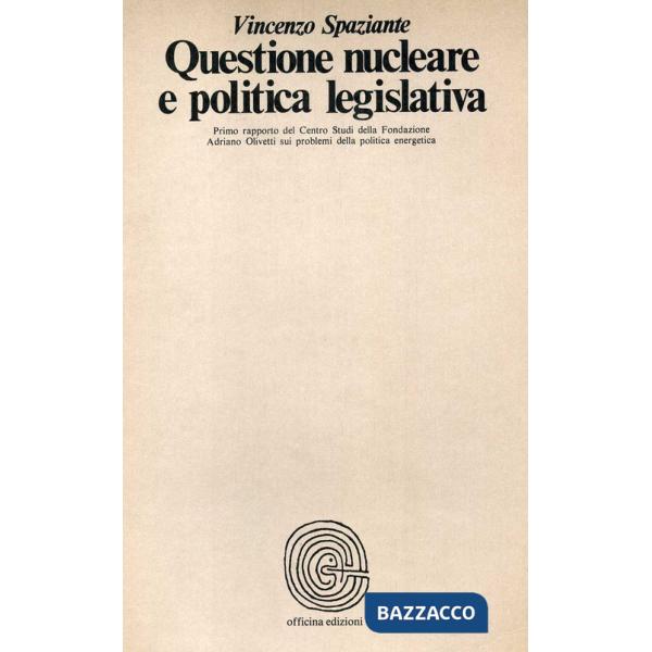 Questione nucleare e politica legislativa