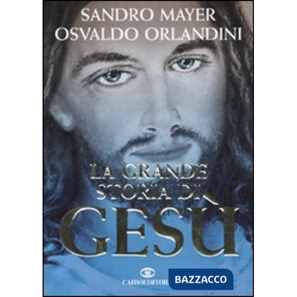 Grande storia di Gesù (La)