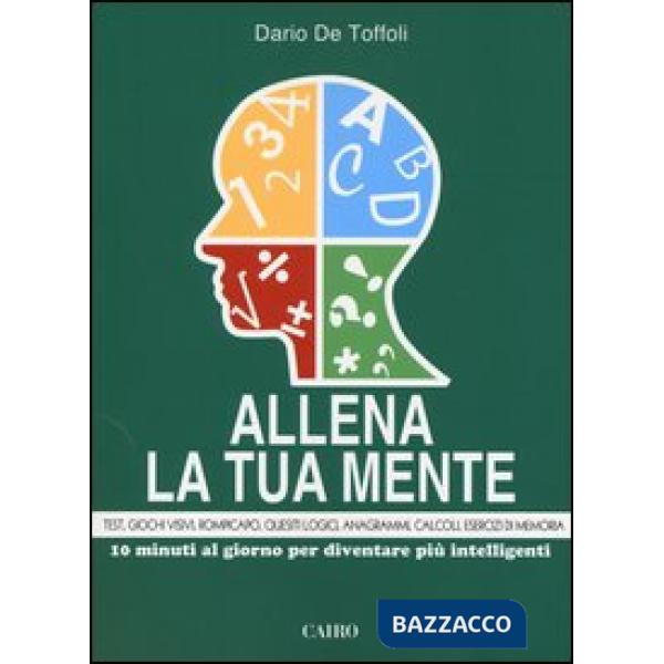Allena la tua mente. 10 minuti al giorno per diventare più intelligenti