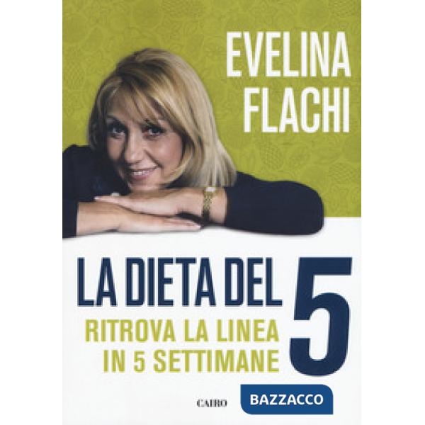 Dieta del 5. Ritrova la linea in cinque settimane (La)
