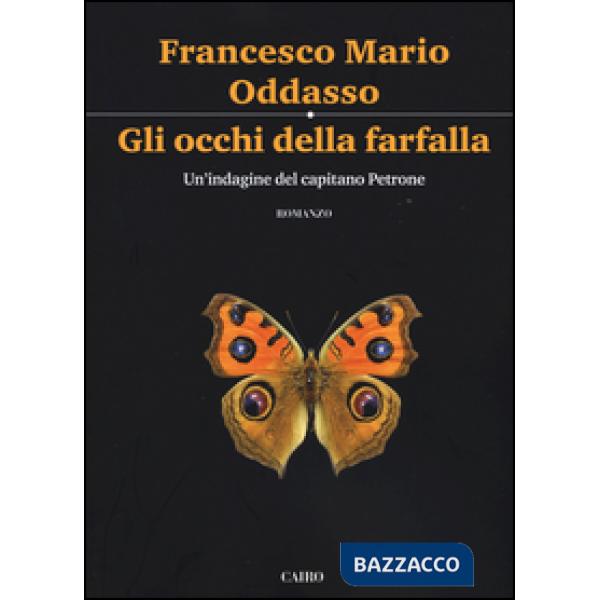 Occhi della farfalla. Un'indagine del capitano Petrone (Gli)